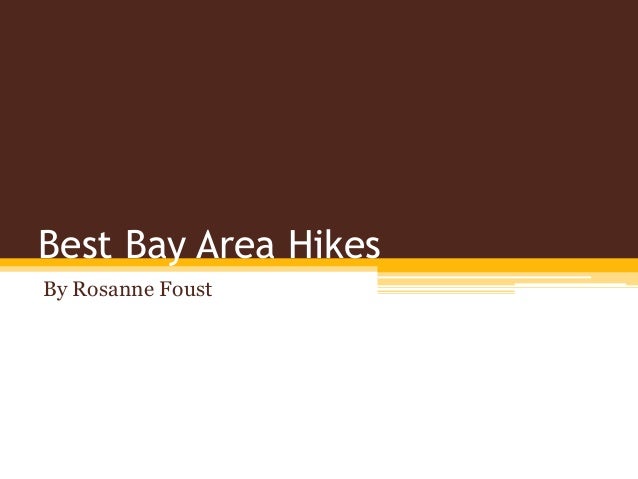 best bay area hikes by rosanne foust