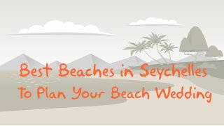 Best Beaches in Seychelles To Plan Your Beach Wedding | Mariyaz Kreole