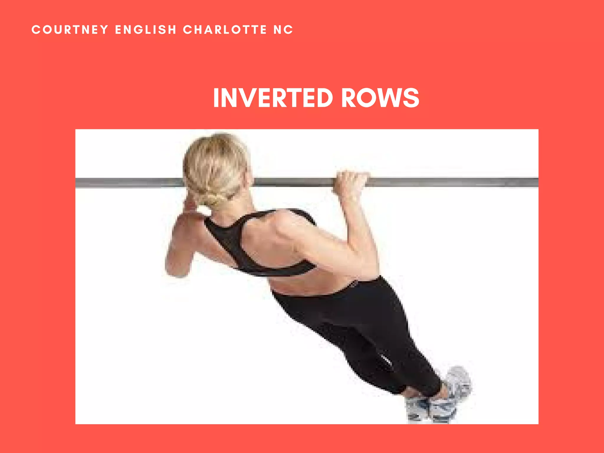 COURTNEY ENGLISH CHARLOTTE NC
INVERTED ROWS