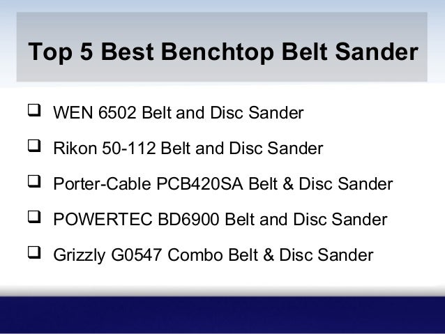 Best Benchtop Belt Sander Best Benchtop Belt Sander