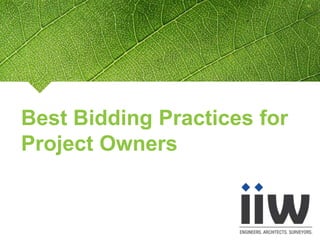 Best Bidding Practices for
Project Owners
 