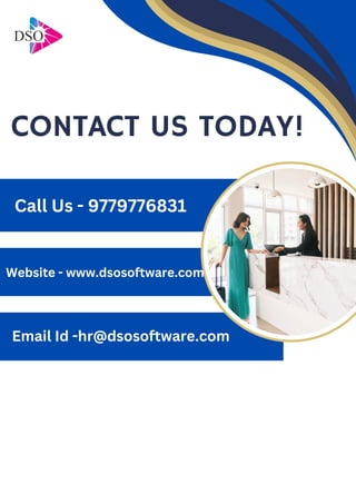 CONTACT US TODAY!
Call Us - 9779776831
Website - www.dsosoftware.com
Email Id -hr@dsosoftware.com
 