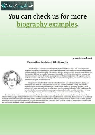 You can check us for more
biography examples.
 