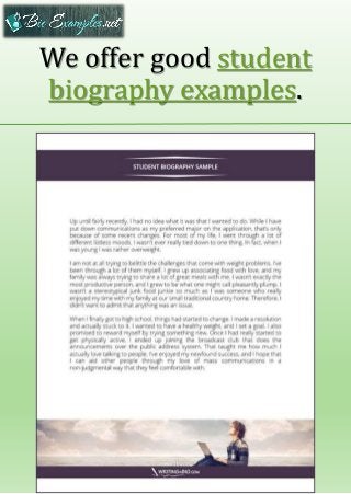 We offer good student
biography examples.
 