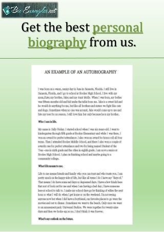 Get the best personal
biography from us.
 