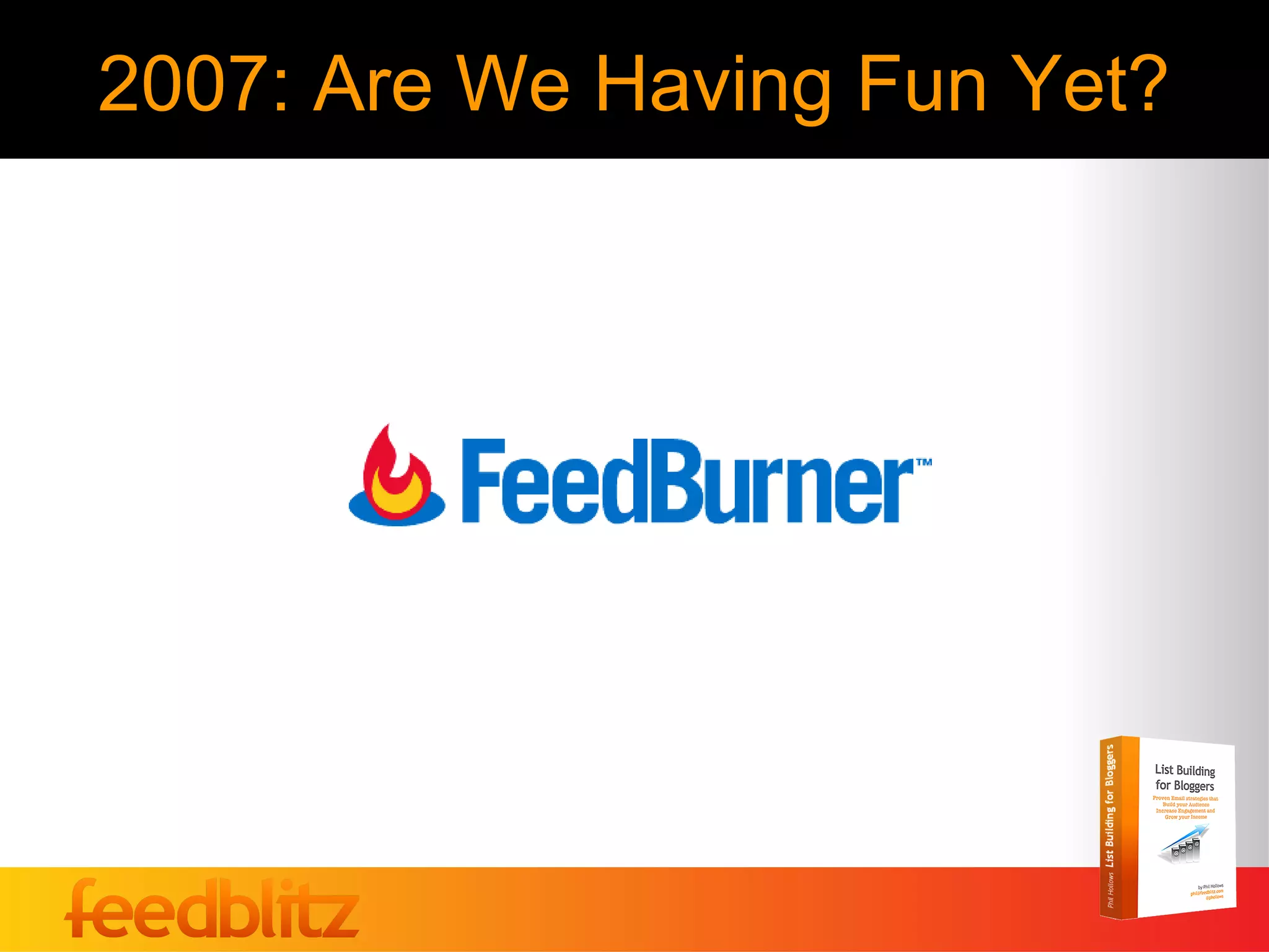 2007: Are We Having Fun Yet?
 