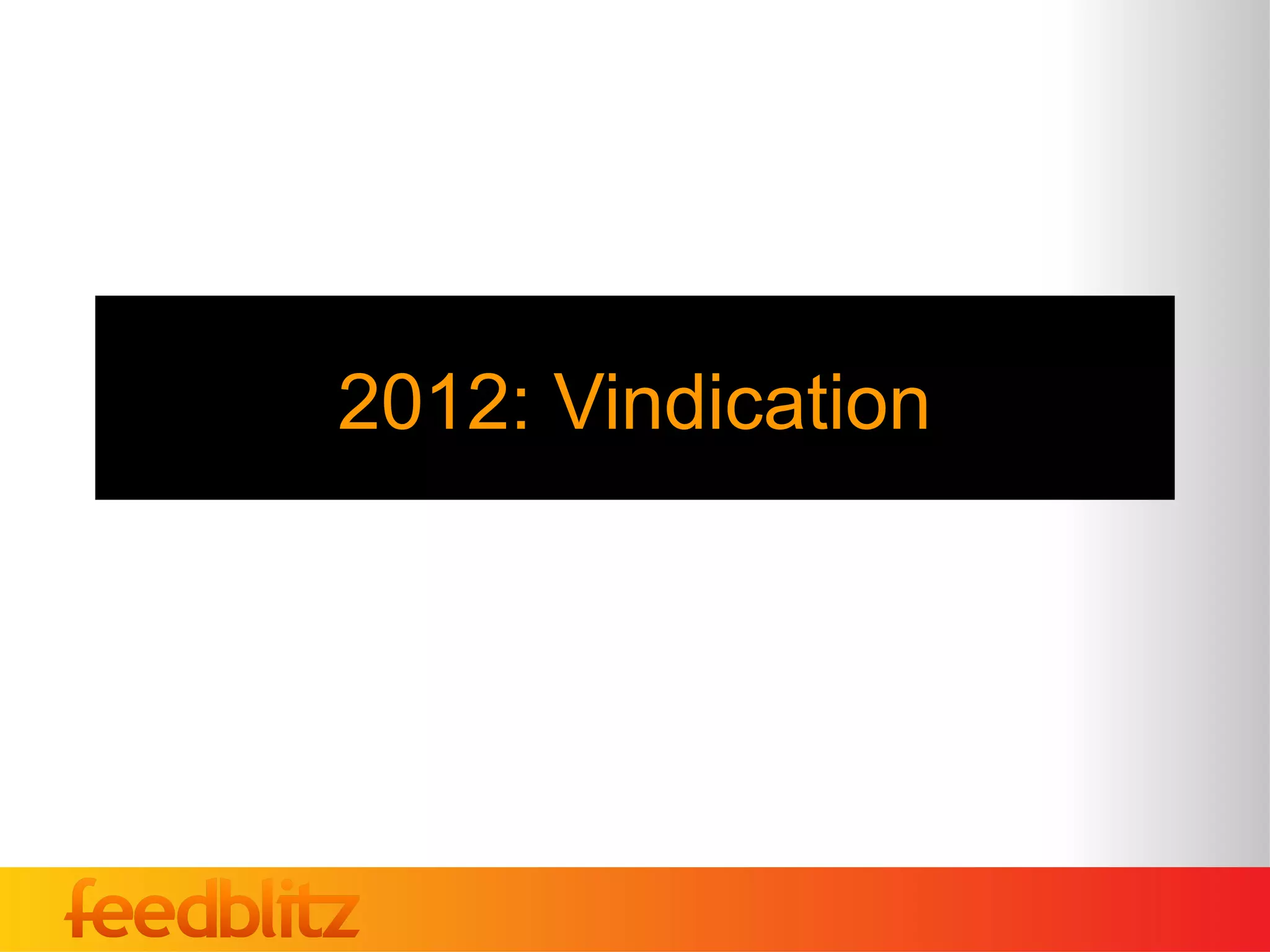 2012: Vindication
 