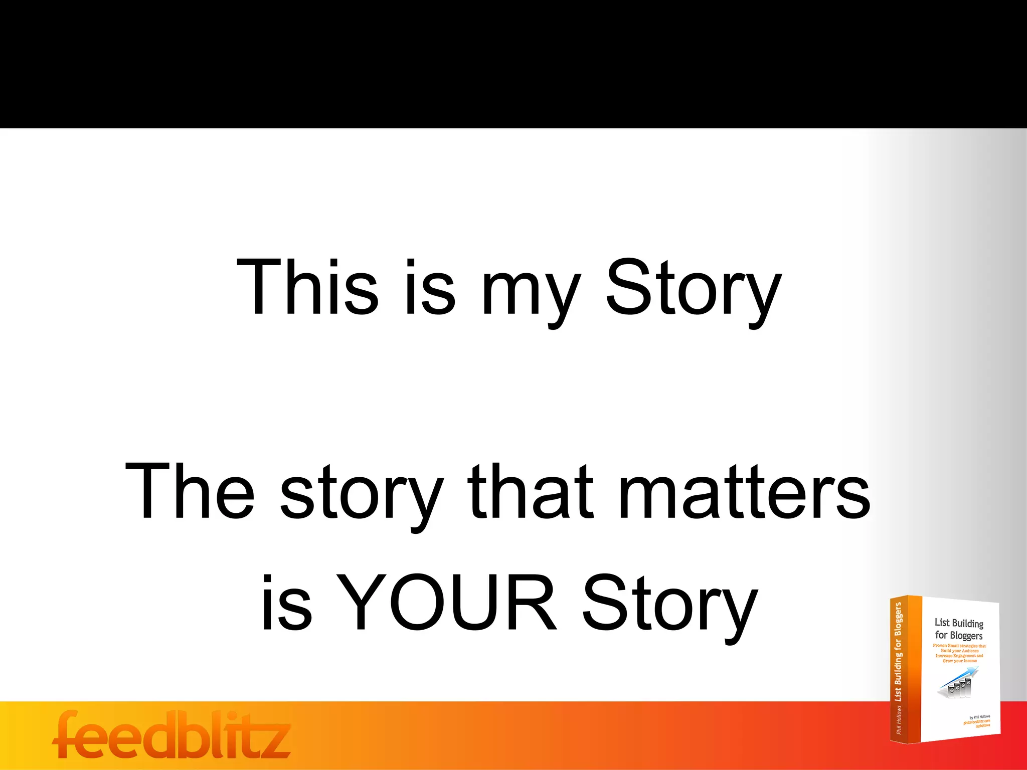 This is my Story

The story that matters
   is YOUR Story
 