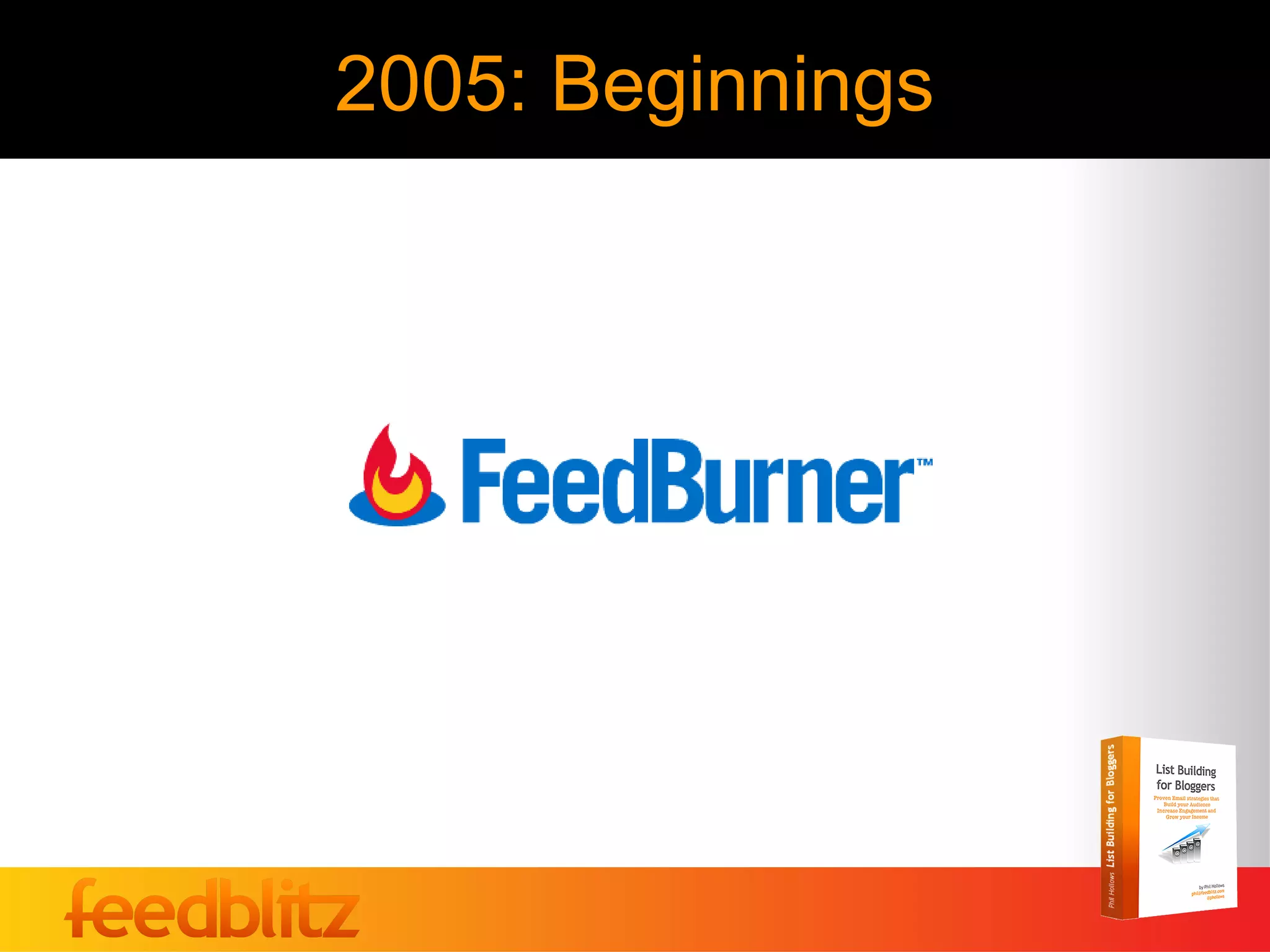 2005: Beginnings
 