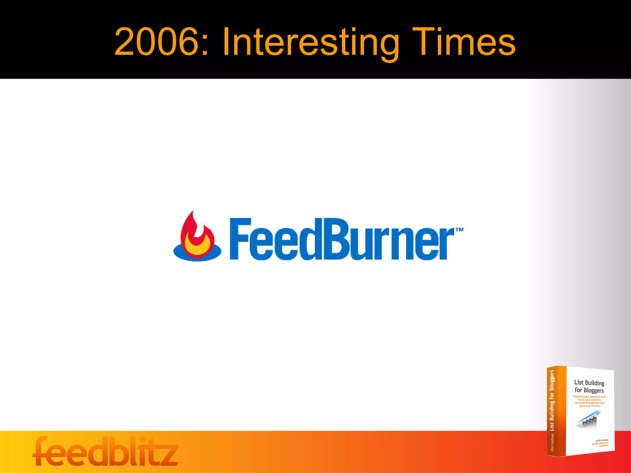 2006: Interesting Times
 