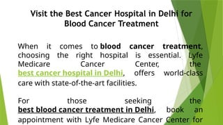 Best Blood Cancer Treatment in Delhi.pptx