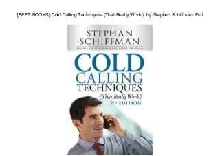 [BEST BOOKS] Cold Calling Techniques (That Really Work!) by Stephen Schiffman Full
 