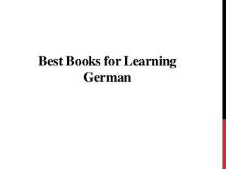 Best Books for Learning
German
 