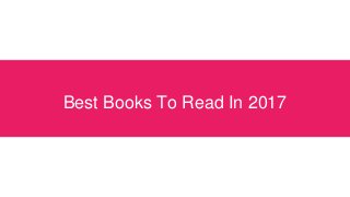 Best Books To Read In 2017
 
