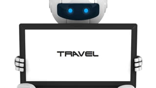 TRAVEL
107#brandedbots
 