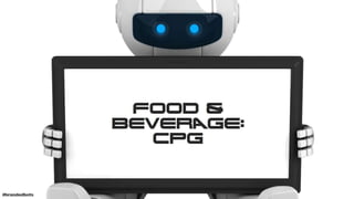 #brandedbots 61
About This Bot
Name: Campbell’s Kitchen
Platform: Amazon Alexa
URL: askcampbellskitchen.com
Description: O...