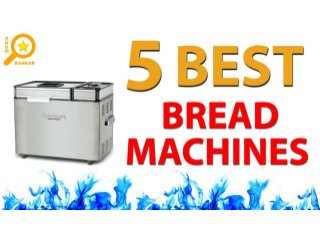 5 Best Bread Makers
