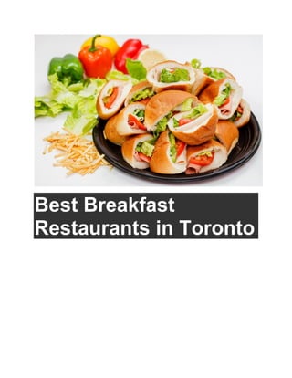 Best Breakfast
Restaurants in Toronto
 