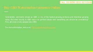 Buy CBD Watermelon Gummies Online
Cannabidiol, commonly known as CBD, is one of the fastest growing products and industries growing
today. But what exactly is CBD and is its purified isolate form something you should be considering?
First, let's look at why people take CBD. ...
For more information, visit us at https://bestbudscbdstore.com/
CALL US NOW (855) 621-0446
 