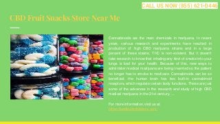 CBD Fruit Snacks Store Near Me
Cannabinoids are the main chemicals in marijuana. In recent
years, various research and experiments have resulted in
production of high CBD marijuana strains and in a large
percent of these strains, THC is non-existent. But it doesn't
take research to know that inhaling any kind of smoke into your
lungs is bad for your health. Because of this, new ways to
administer medical marijuana are being invented so the patient
no longer has to smoke to medicate. Cannabinoids can be so
beneficial; the human brain has two built-in cannabinoid
receptors, which regulate certain body functions. These are just
some of the advances in the research and study of high CBD
medical marijuana in the 21st century. ...
For more information, visit us at
https://bestbudscbdstore.com/
CALL US NOW (855) 621-0446
 