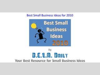 Best Small Business Ideas for 2010 