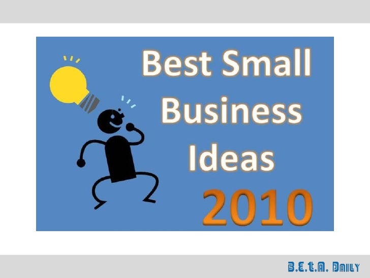 Best Small Business Ideas and Opportunities for 2010