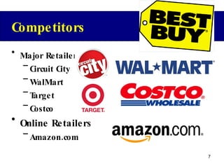 Major Retailers Circuit City WalMart Target Costco Online Retailers Amazon.com  Competitors 