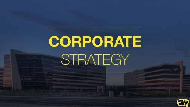 Best buy strategy case study Best buy strategy case study