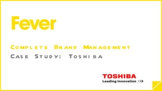 Complete Brand Management Case Study: Toshiba  