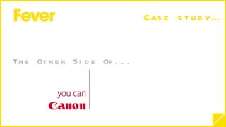 Case study… The Other Side Of... 