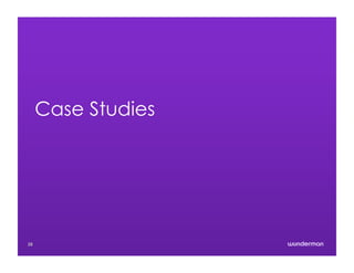 Case Studies
28
 