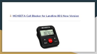2. MCHEETA Call Blocker for Landline 801 New Version
 