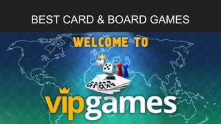 BEST CARD & BOARD GAMES
 
