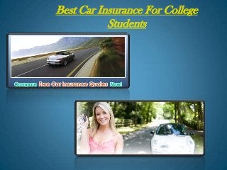 Best Car Insurance For College
           Students
 