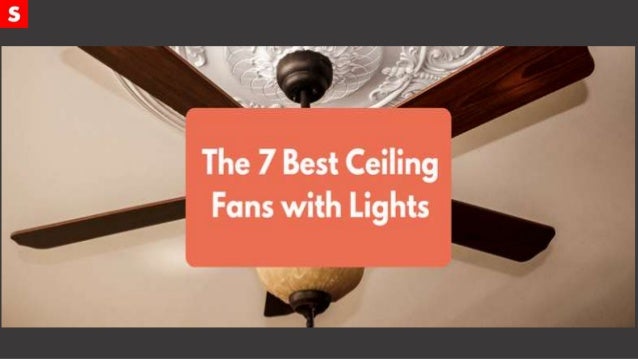The 7 Best Ceiling Fans With Lights