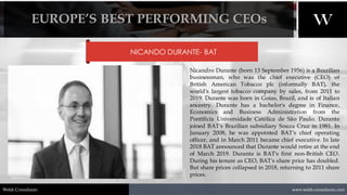 1/10/2021 3
www.welsh-consultants.com
Welsh Consultants
EUROPE’S BEST PERFORMING CEOs
NICANDO DURANTE- BAT
Nicandro Durant...