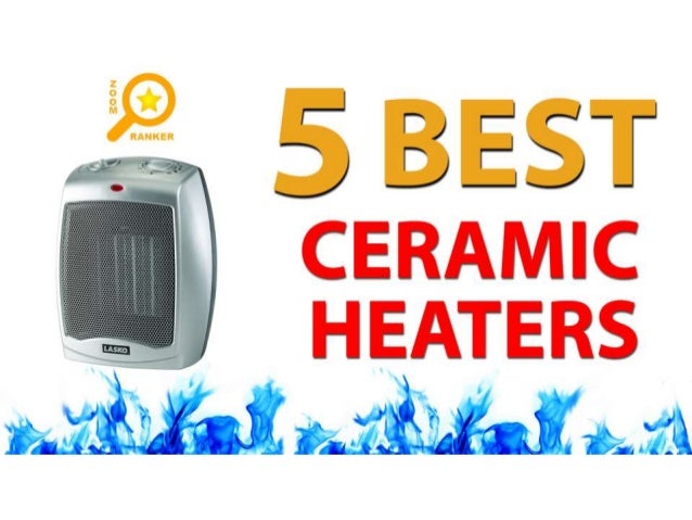 5 Best Ceramic Heaters