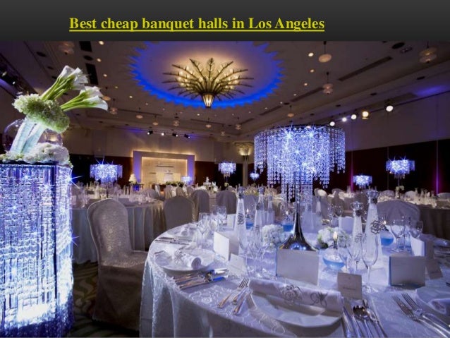 Best Cheap Banquet Halls In Los Angeles best-cheap-banquet-halls-in-los-angeles
