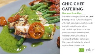 Chic Chef Finally, a Flavor Amusement Park for Foodies: Best Italian Catering in ...