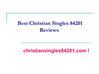 Best Christian Singles 84201 Reviews   christiansingles84201.com  !   