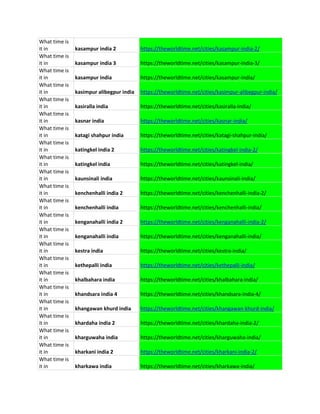 What time is
it in kasampur india 2 https://theworldtime.net/cities/kasampur-india-2/
What time is
it in kasampur india 3 https://theworldtime.net/cities/kasampur-india-3/
What time is
it in kasampur india https://theworldtime.net/cities/kasampur-india/
What time is
it in kasimpur alibegpur india https://theworldtime.net/cities/kasimpur-alibegpur-india/
What time is
it in kasiralla india https://theworldtime.net/cities/kasiralla-india/
What time is
it in kasnar india https://theworldtime.net/cities/kasnar-india/
What time is
it in katagi shahpur india https://theworldtime.net/cities/katagi-shahpur-india/
What time is
it in katingkel india 2 https://theworldtime.net/cities/katingkel-india-2/
What time is
it in katingkel india https://theworldtime.net/cities/katingkel-india/
What time is
it in kaunsinali india https://theworldtime.net/cities/kaunsinali-india/
What time is
it in kenchenhalli india 2 https://theworldtime.net/cities/kenchenhalli-india-2/
What time is
it in kenchenhalli india https://theworldtime.net/cities/kenchenhalli-india/
What time is
it in kenganahalli india 2 https://theworldtime.net/cities/kenganahalli-india-2/
What time is
it in kenganahalli india https://theworldtime.net/cities/kenganahalli-india/
What time is
it in kestra india https://theworldtime.net/cities/kestra-india/
What time is
it in kethepalli india https://theworldtime.net/cities/kethepalli-india/
What time is
it in khalbahara india https://theworldtime.net/cities/khalbahara-india/
What time is
it in khandsara india 4 https://theworldtime.net/cities/khandsara-india-4/
What time is
it in khangawan khurd india https://theworldtime.net/cities/khangawan-khurd-india/
What time is
it in khardaha india 2 https://theworldtime.net/cities/khardaha-india-2/
What time is
it in kharguwaha india https://theworldtime.net/cities/kharguwaha-india/
What time is
it in kharkani india 2 https://theworldtime.net/cities/kharkani-india-2/
What time is
it in kharkawa india https://theworldtime.net/cities/kharkawa-india/
 