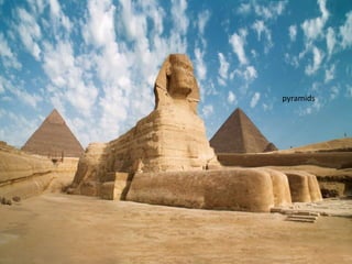 pyramids
 