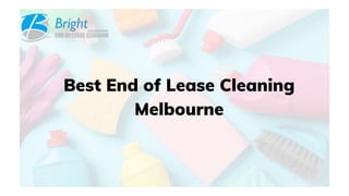 Best End of Lease Cleaning
Melbourne
 