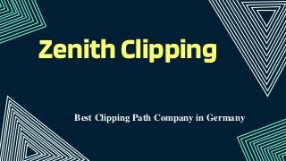 ZenithClipping
Best Clipping Path Company in Germany
 