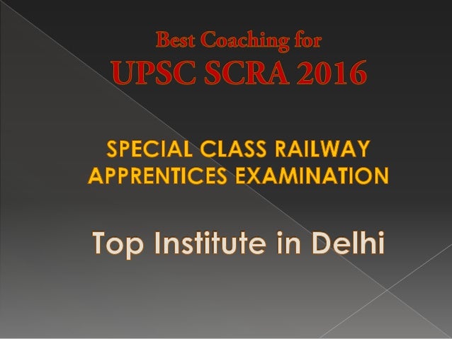 Best Coaching Top Institute UPSC SCRA SPECIAL CLASS RAILWAY APPRENTI…