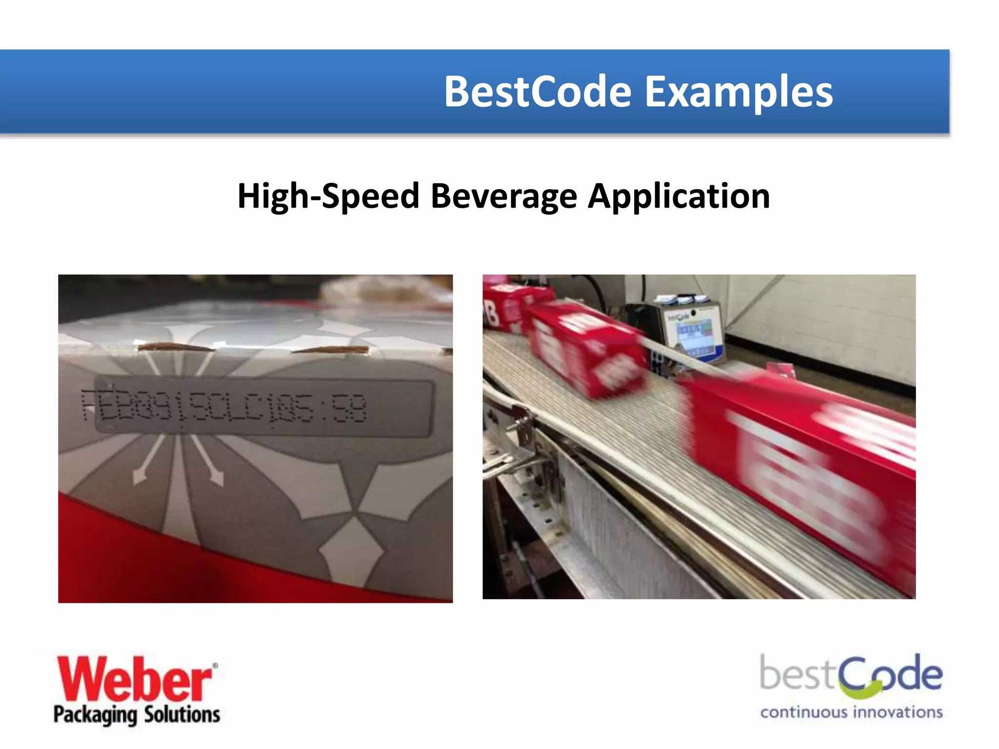 High-Speed Beverage Application
BestCode Examples
 