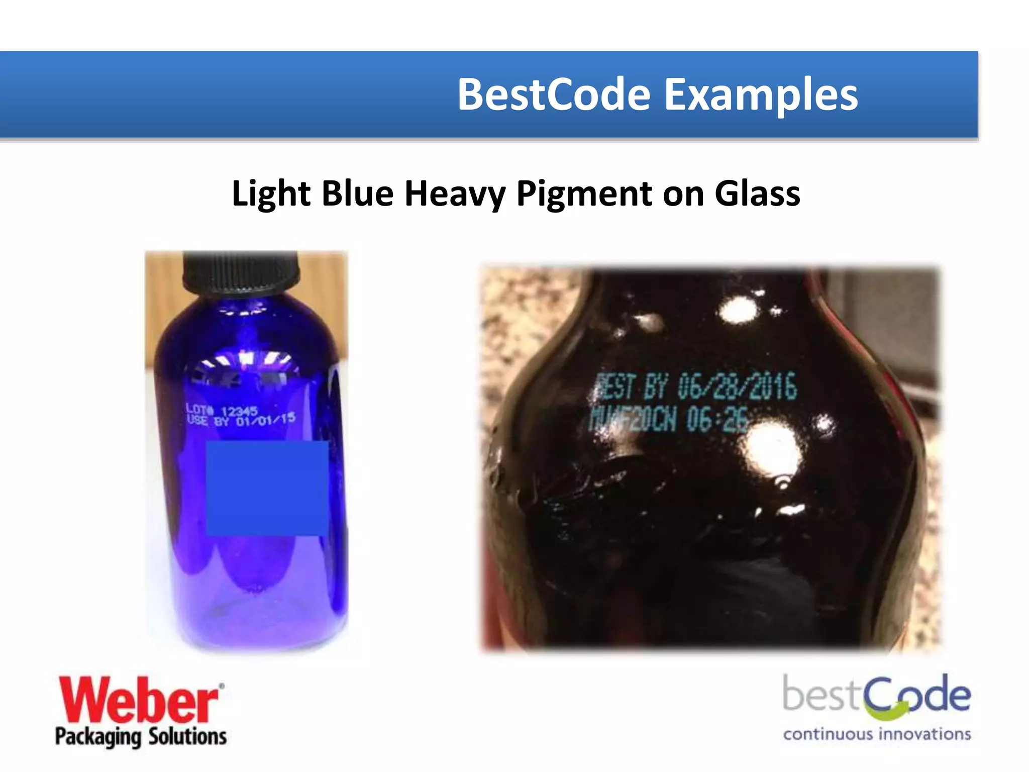 Light Blue Heavy Pigment on Glass
BestCode Examples
 