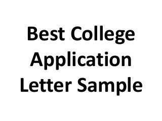 Best College
Application
Letter Sample
 