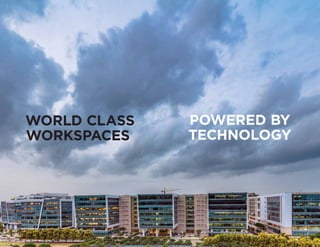 WORLD CLASS
WORKSPACES
POWERED BY
TECHNOLOGY
 