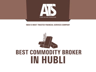 Best commodity broker in Hubli